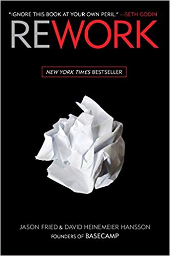 rework by jason fried and david hansson