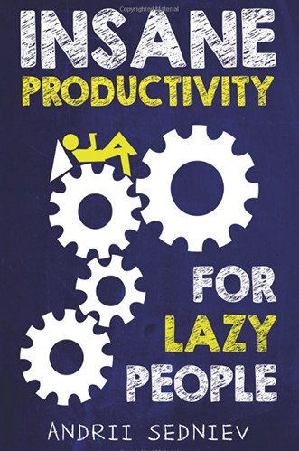 insane productivity for lazy people